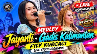 MEDLEY. JAYANTI - GIRL FROM KALIMANTAN. FILY KURCACI