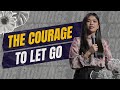 The Courage To Let Go | Dayan Elloren