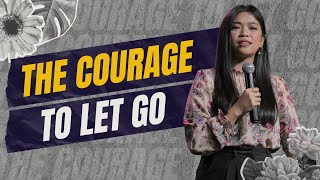 The Courage To Let Go | Dayan Elloren