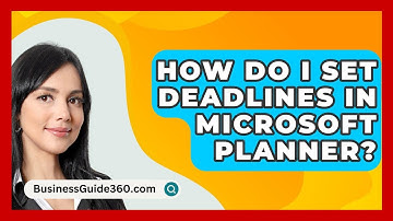 How Do I Set Deadlines In Microsoft Planner? - BusinessGuide360.com
