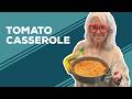 Love & Best Dishes: Tomato Casserole Recipe | Southern Casserole Side Dish Ideas