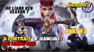 Portrait of Jianghu - Bu Liang Ren Season 7 Part #2 / Subtitle Indo