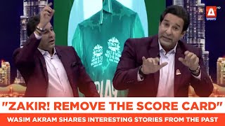 "Zakir! remove the score card", Wasim Akram shares interesting stories from the past