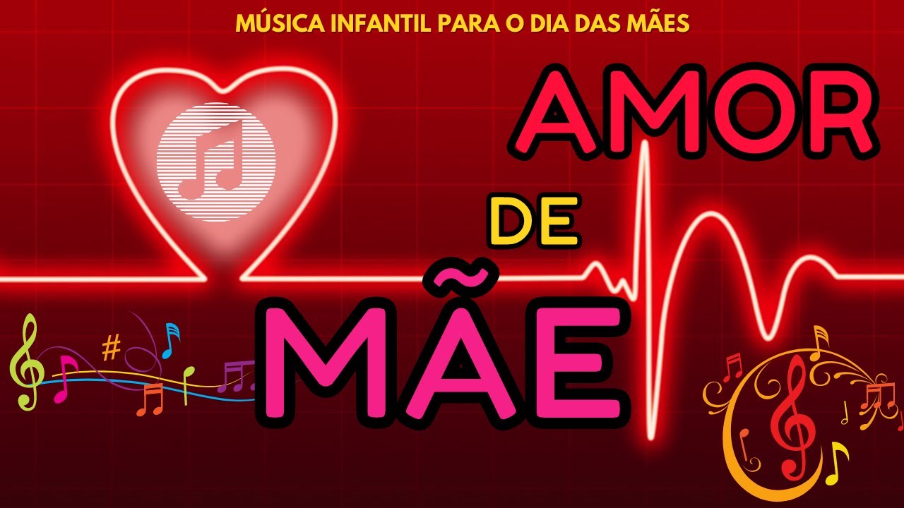 Amor de Mãe😍🎶- Música Infantil para o Dia das Mães - YouTube