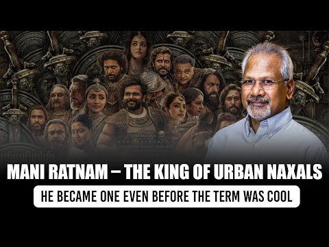 Mani Ratnam – The Urban Naxali who became an Urban Naxali before it was cool