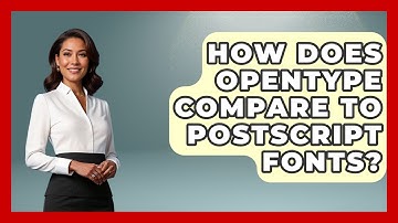 How Does OpenType Compare To PostScript Fonts? - Graphic Design Nerd