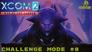 Reddit Army Xcom 2 WoTC Challenge Mode #8  War of the Chosen Let