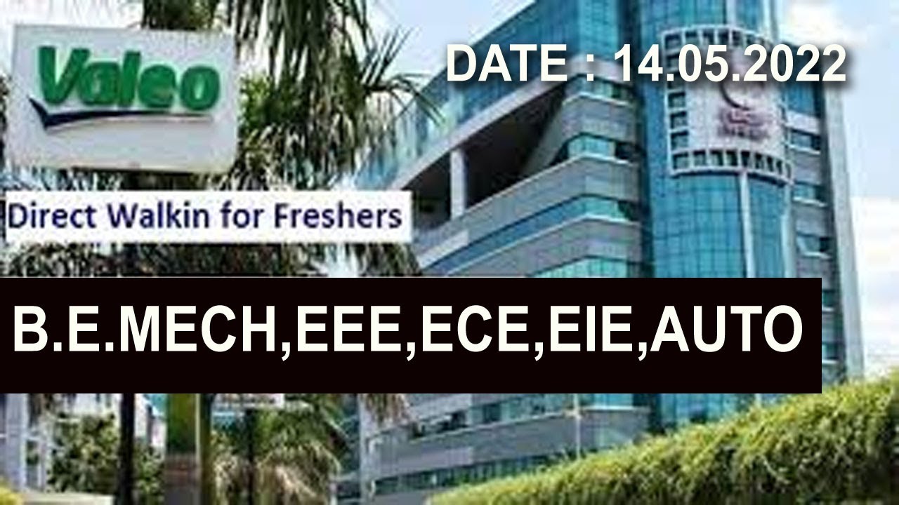 Valeo Fresher Walk In Interview B.E.Mech,EEE,ECE,Auto,EIE Chennai TN