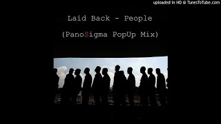 Laid Back - People (PanoSigma PopUp Mix)