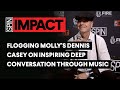 Flogging Molly’s Dennis Casey on Inspiring Deep Conversation Through Music | SPIN