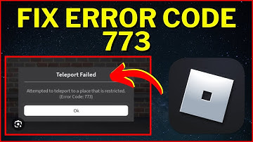 How To Fix Error Code 773 On Roblox