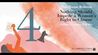 THB Nothing Should Impede A Woman's Right To Choose | Cambridge Union