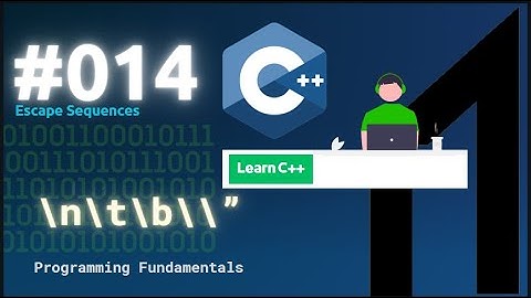 [Arabic] Programming Fundamentals Using C++ #0E - Special Characters