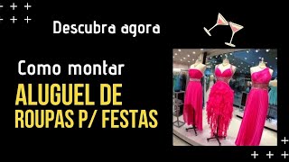 Como montar um Aluguel de roupas de festa