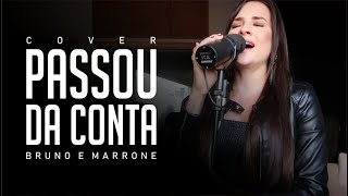 Passou da Conta - Bruno e Marrone | Gabi Martins (Cover)