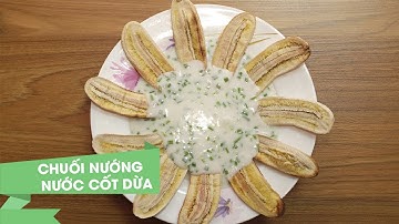 Chuối Nướng Nước Cốt Dừa | NGUOIMIENTAY