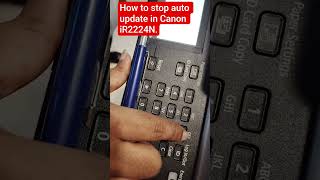 How to stop auto update in Canon iR2224N.