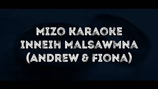 Video thumbnail of "Mizo Karaoke | Inneih Malsawmna - Andrew & Fiona"