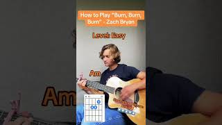 Burn, Burn, Burn #ZachBryan #guitartutorial #acousticguitar #guitartok #guitarlesson #beginnerguitar
