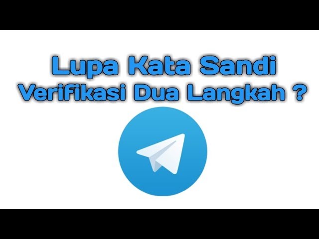 Mengatasi Lupa Verifikasi Dua Langkah Telegram 
