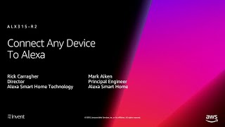 AWS re:Invent 2018: Home Skill API: Connect Any Device to Alexa & Control Any Feature (ALX315-R2) screenshot 3