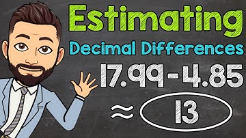 Estimating Decimal Differences | Math with Mr. J