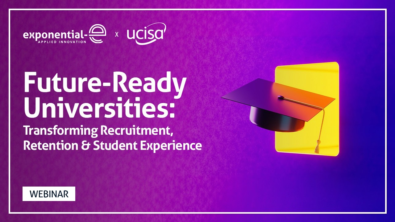 Future-Ready Universities: Transforming Recruitment, Retention & Student Experience – Webinar