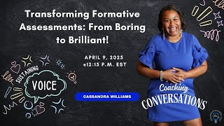 Transforming Formative Assessments: From Boring to Brilliant!