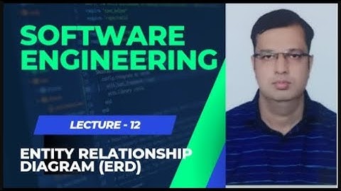 LECTURE 12 | ENTITY RELATIONSHIP DIAGRAM (ERD) | SOFTWARE ENGINEERING