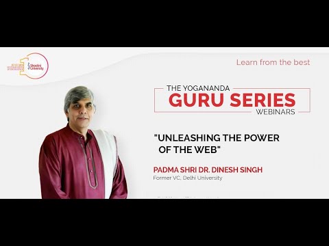 Yogananda Guru Series | Unleashing the Power of the Web | Dr. Dinesh Singh | Shoolini University