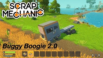 Buggy Boogie 2.0 Happy Feet! - Scrap Mechanic Survival - DANgaming