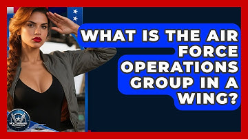 What Is The Air Force Operations Group In A Wing? - Sky Command Brotherhood
