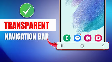 How to Make Your Nav Bar Transparent on Samsung Phone | Set Transparent Navigation on Samsung