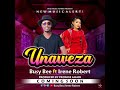 IRENE ROBERT LAST SONG UNAWEZA BY BUSY BEE X IRENE ROBERT OFFICIAL MUSIC