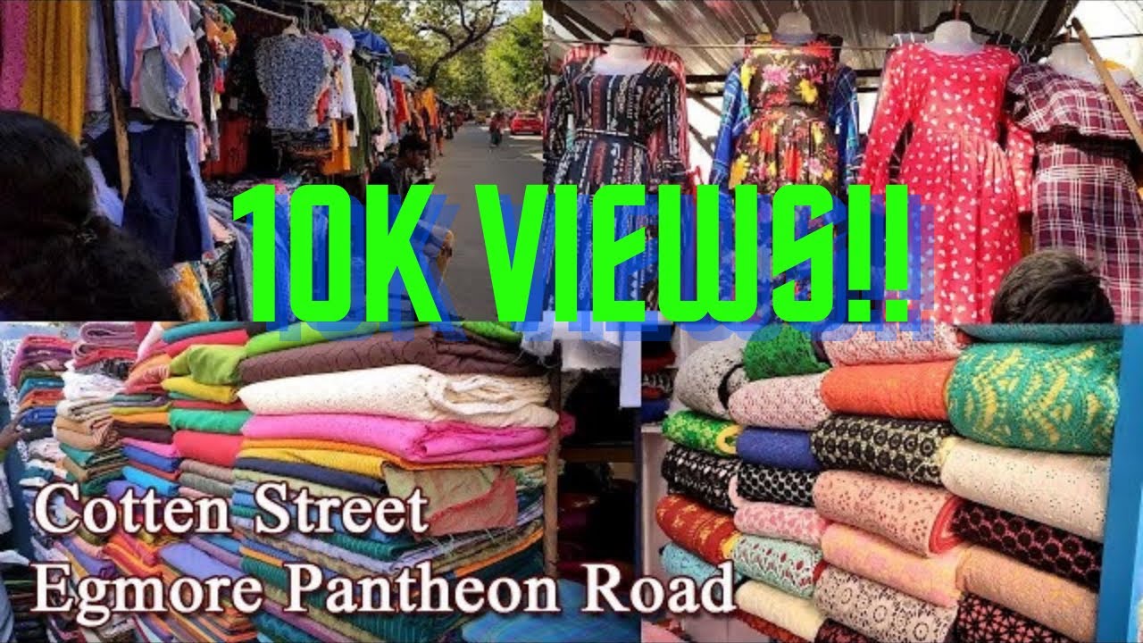 Cotton Street Egmore Pantheon Road best place in chennai for cotton