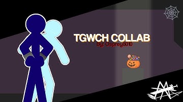 TGWCH COLLAB ENTRY HOSTED BY: @Osprey8010 |Stick Nodes Pro