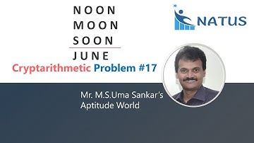 Cryptarithmetic Addition | Problem #17 | NOON+MOON+SOON=JUNE