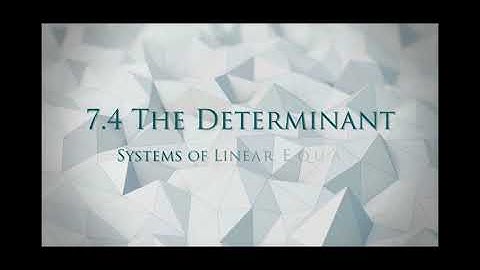 7.4 Determinant: Applications to systems of linear equations. Linear Algebra and Analytic Geometry