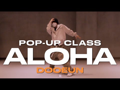 DOOEUN POP-UP CLASS | Charlie Heat, Denzel Curry - Aloha | @justjerkacademy ewha