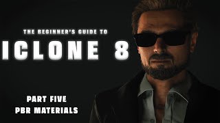 PBR Materials | The 2024 Beginner's Guide to iClone 8