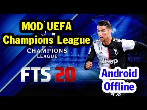 FTS 20 MOD UCL Edition Android Offline 300MB First Touch Soccer 2020 New Update Best Graphics