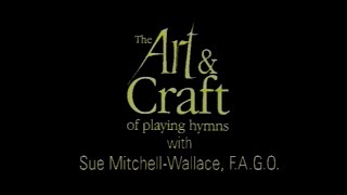 The Art &amp; Craft of Playing Hymns - Introduction 1/10