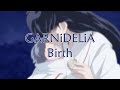 Birth - GARNiDELiA Sub Español