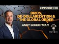Brics dedollarization  the global order w andy schectman president  owner of miles franklin