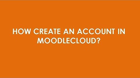 How to create an account in moodlecloud?