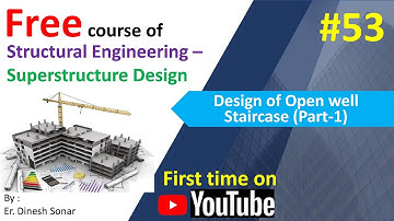 53 Design of Open well staircase (Part-1) II Structural Engineering Courses