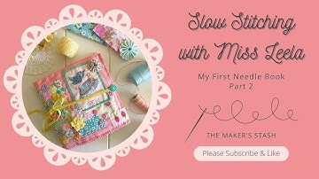 Slow Stitching Vlog - My First Needle Book Part 2