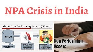 What are Non-Performing Assets ? Are PSBs responsible for NPA Crisis in India ?