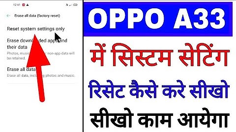 Oppo A33 me system settings reset kaise kare ।। how to reset system settings in oppo a33