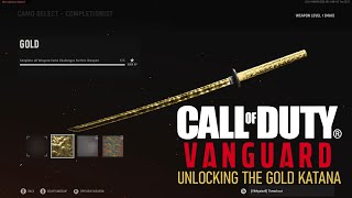 CALL OF DUTY  - VANGUARD -  UNLOCKING GOLD CAMO  - KATANA